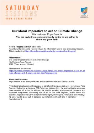 Our Moral Imperative to Act on Climate Change His Holiness Pope Francis You Are Invited to Create Community Online As We Gather to Share and Grow Faith