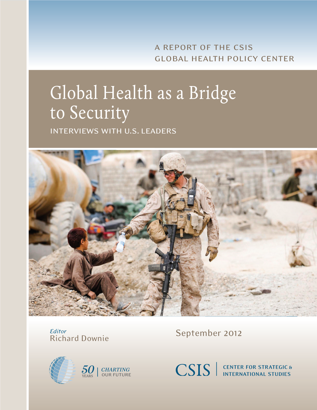 Global Health As a Bridge to Security Interviews with U.S