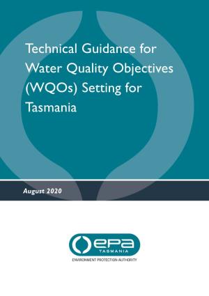 Technical Guidance for Water Quality Objectives (Wqos) Setting for Tasmania