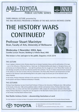 THE HISTORY WARS CONTINUED? Professor Stuart Macintyre Dean, Faculty of Arts, University of Melbourne