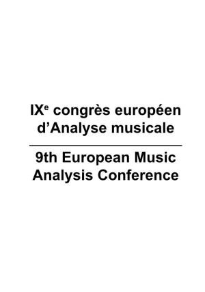 Ixe Congrès Européen D'analyse Musicale 9Th European Music