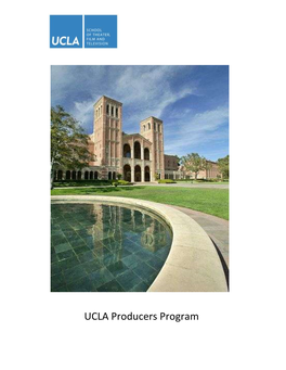 The UCLA Producers Program Offers a Two-Year Master of Fine Arts Degree Program Designed for Creative People Who Wish to Acqui