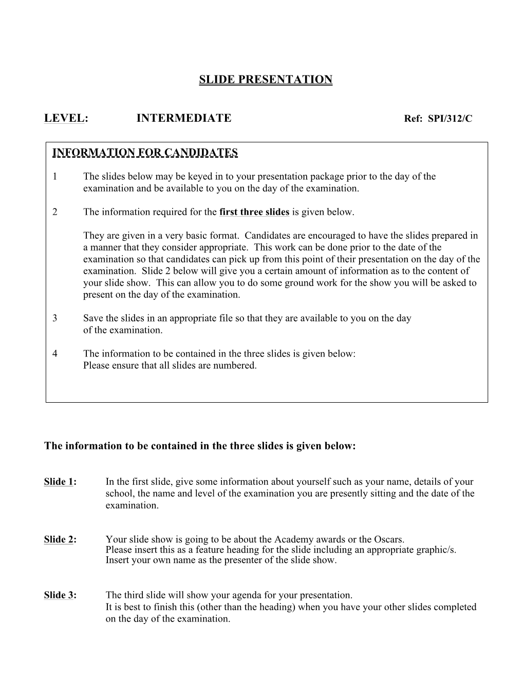 Slide Presentation Level: Intermediate Slide