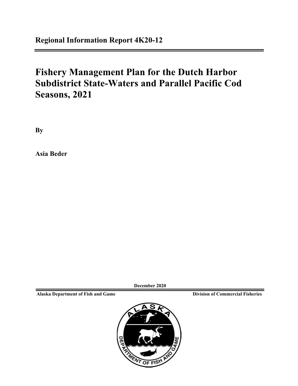 Fishery Management Plan for the Dutch Harbor Subdistrict State-Waters and Parallel Pacific Cod Seasons, 2021