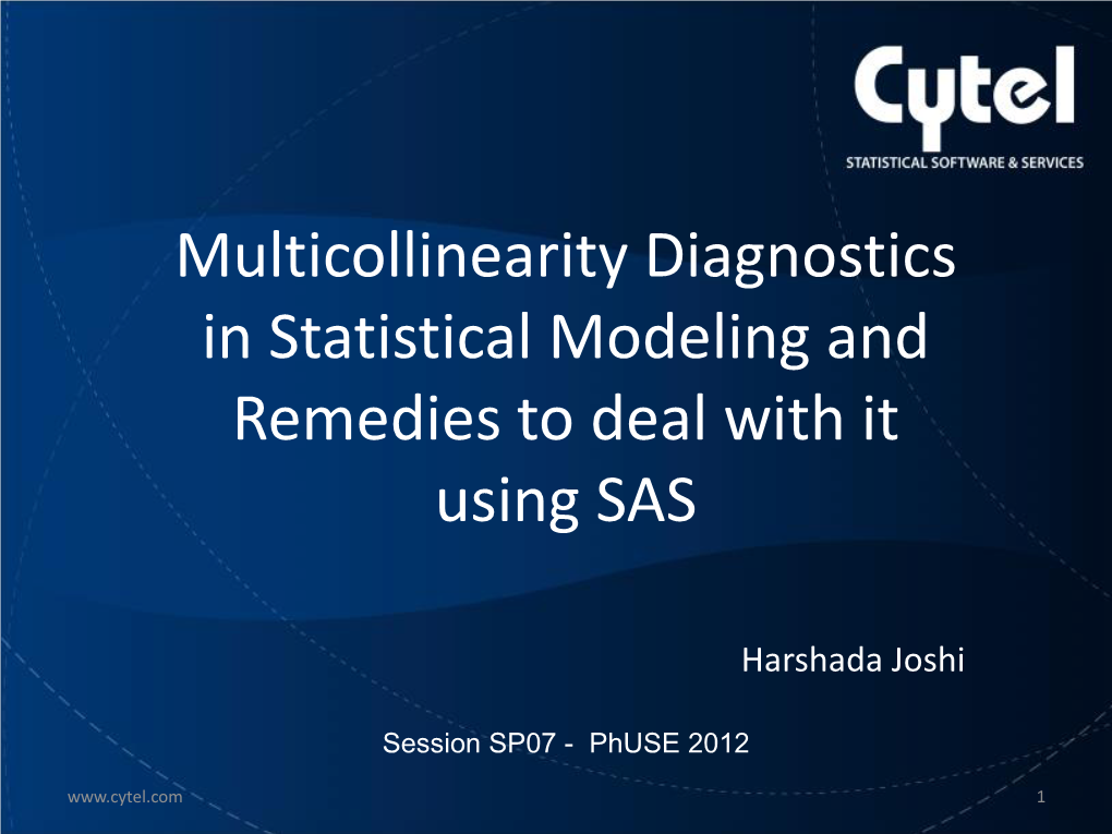 Multicollinearity Diagnostics in Statistical Modeling and Remedies to Deal with It Using SAS