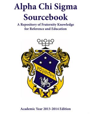 Alpha Chi Sigma Fraternity Sourcebook, 2013-2014 This Sourcebook Is the Property Of