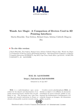 Wands Are Magic: a Comparison of Devices Used in 3D Pointing Interfaces Martin Henschke, Tom Gedeon, Richard Jones, Sabrina Caldwell, Dingyun Zhu