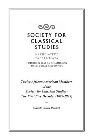 Twelve African American Members of the Society for Classical Studies: the First Five Decades (1875-1925)
