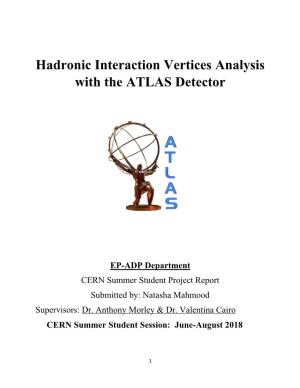 Hadronic Interaction Vertices Analysis with the ATLAS Detector