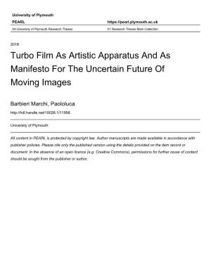 Turbo Film As Artistic Apparatus and As Manifesto for the Uncertain Future of Moving Images