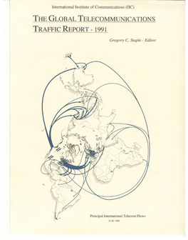 The Global Telecommunications Traffic Report- 1991