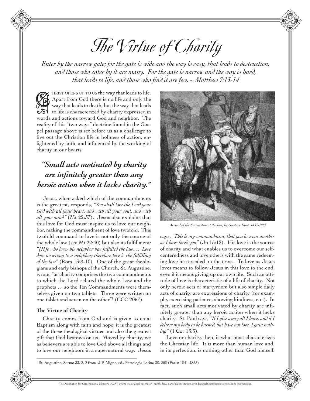 Virtue of Charity Enter by the Narrow Gate; for the Gate Is Wide and the Way Is Easy, That Leads to Destruction, and Those Who Enter by It Are Many