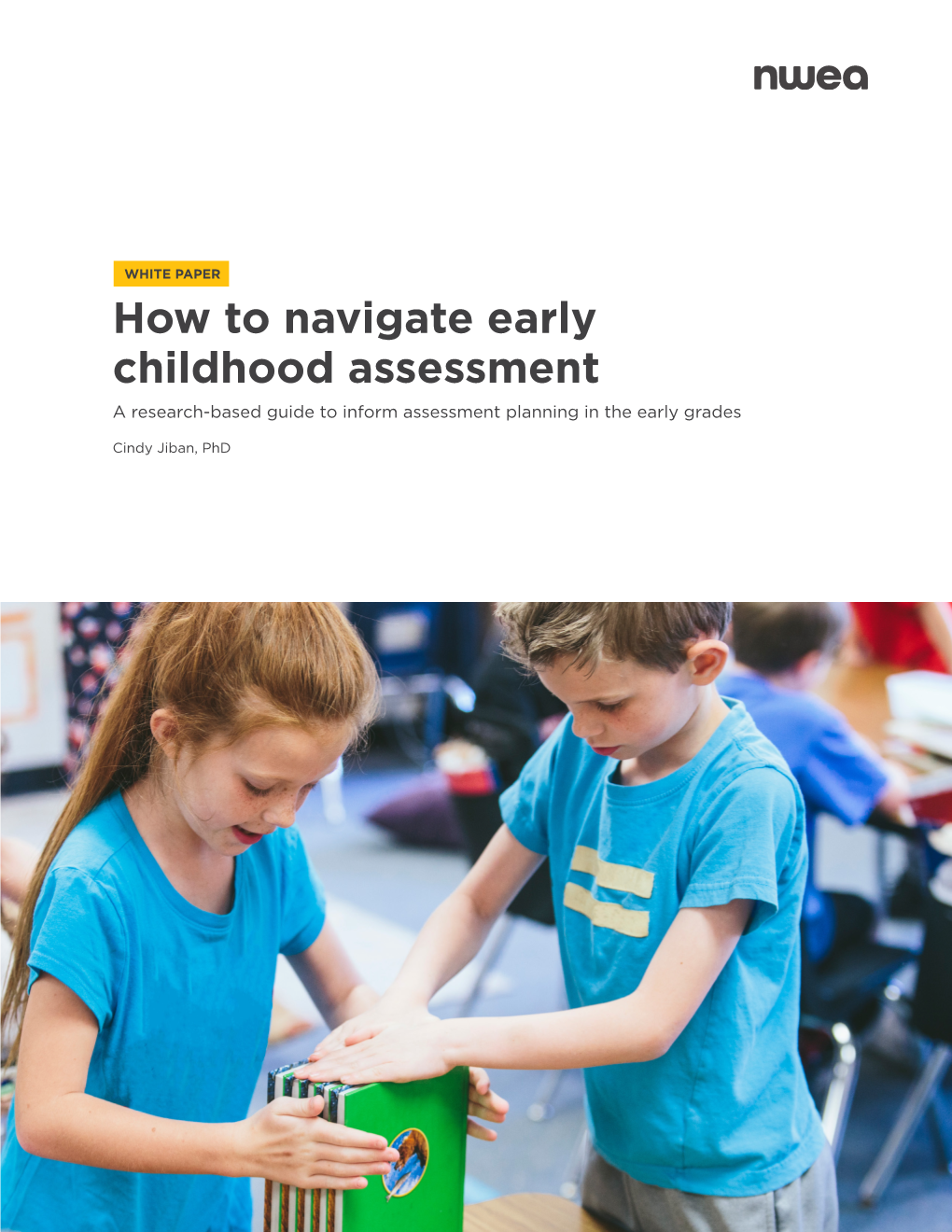 How to Navigate Early Childhood Assessment a Research-Based Guide to Inform Assessment Planning 