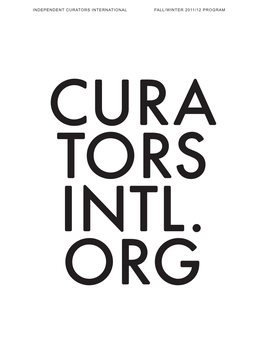 Independent Curators International Fall/Winter 2011/12 Program Cura Tors Intl