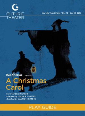 A Christmas Carol by CHARLES DICKENS Adapted by CRISPIN WHITTELL Directed by LAUREN KEATING