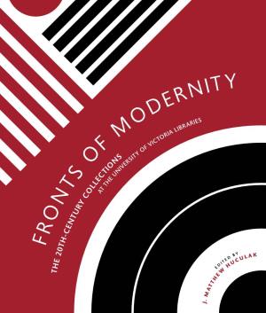 Fronts of Modernity: the 20Th-Century Collections at the University Of