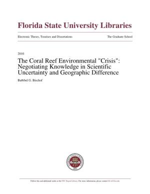 The Coral Reef Environmental "Crisis": Negotiating Knowledge in Scientific Uncertainty and Geographic Difference Ba#Rbel G