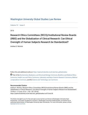 (IRBS) and the Globalization of Clinical Research: Can Ethical Oversight of Human Subjects Research Be Standardized?