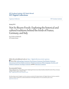 Not So Bizarre Foods: Exploring the Historical and Cultural Traditions Behind the Foods of France, Germany, and Italy Kari Pederson Behrends SIT Graduate Institute
