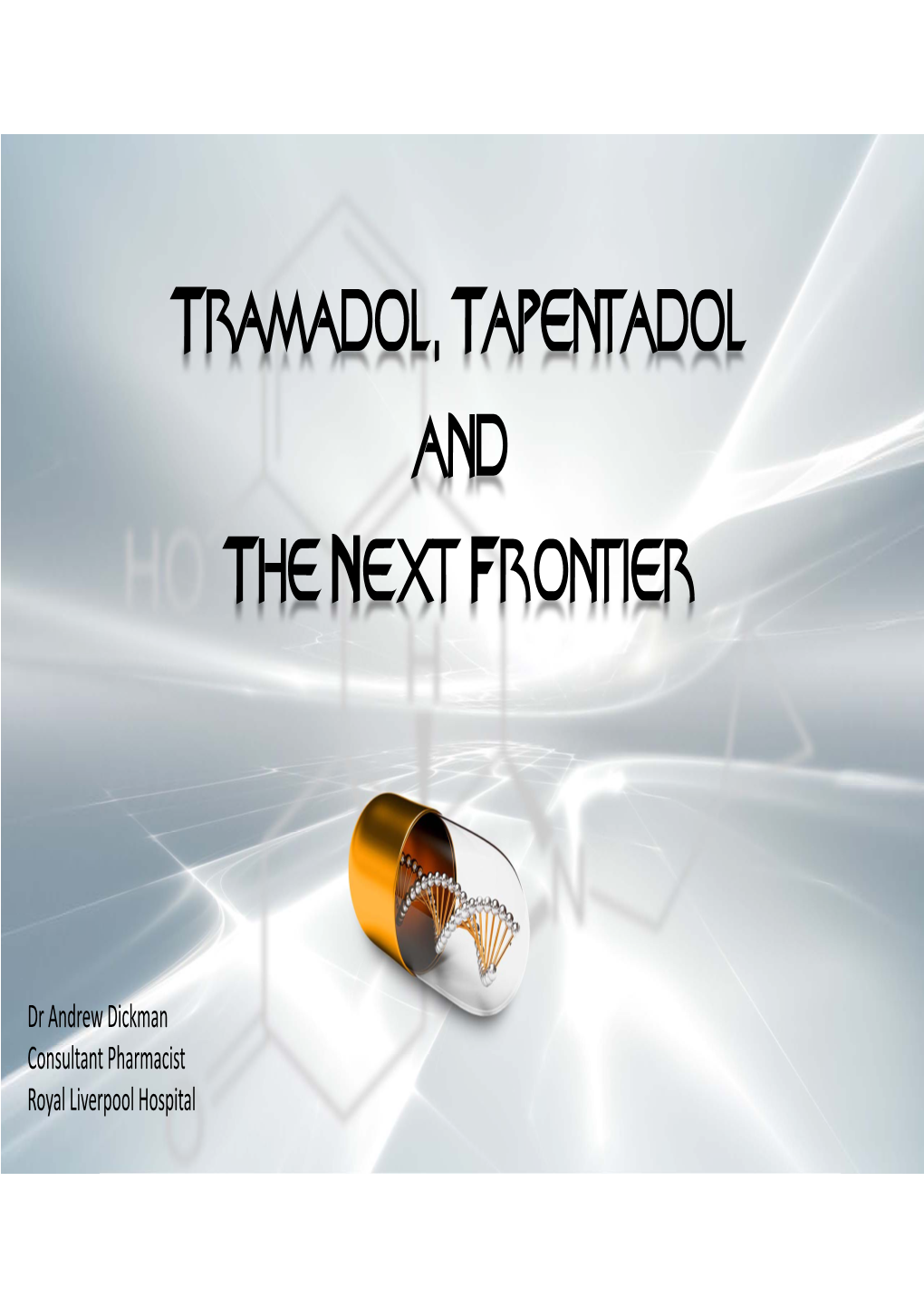 Tramadol, Tapentadol and the Next Frontier