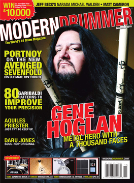GENE HOGLAN to Those Who Aspire to a Drumming Career Filled with Heroic Performances and Boundless Creativity, the Atomic Clock’S Reign Has Long Been Indisputable
