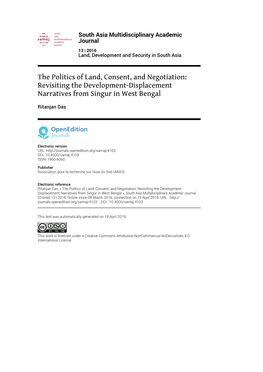 South Asia Multidisciplinary Academic Journal, 13 | 2016 the Politics of Land, Consent, and Negotiation: Revisiting the Development-Di