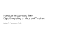 Narratives in Space and Time: Digital Storytelling on Maps and Timelines