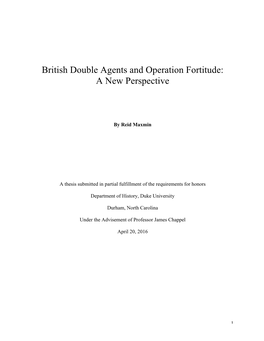 British Double Agents and Operation Fortitude: a New Perspective