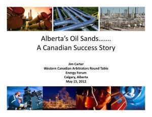 Alberta's Oil Sands……. a Canadian Success Story