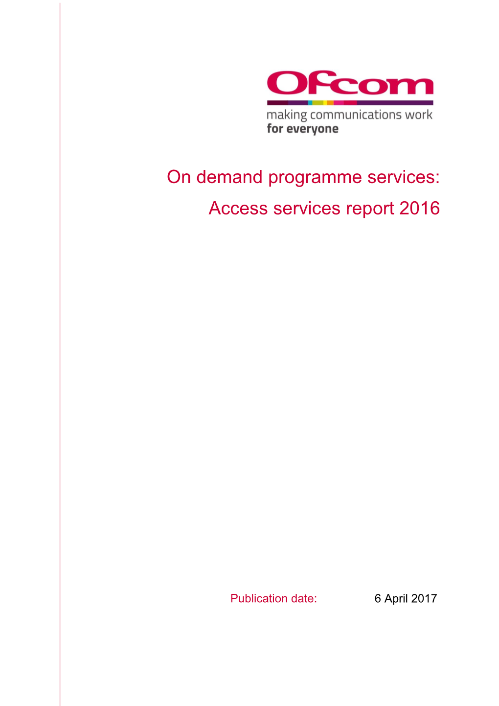 On Demand Programme Services: Access Services Report 2016