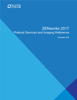 Zenworks Preboot Services and Imaging Reference Includes Information to Help You Successfully Use Preboot Services and Imaging in a Zenworks System