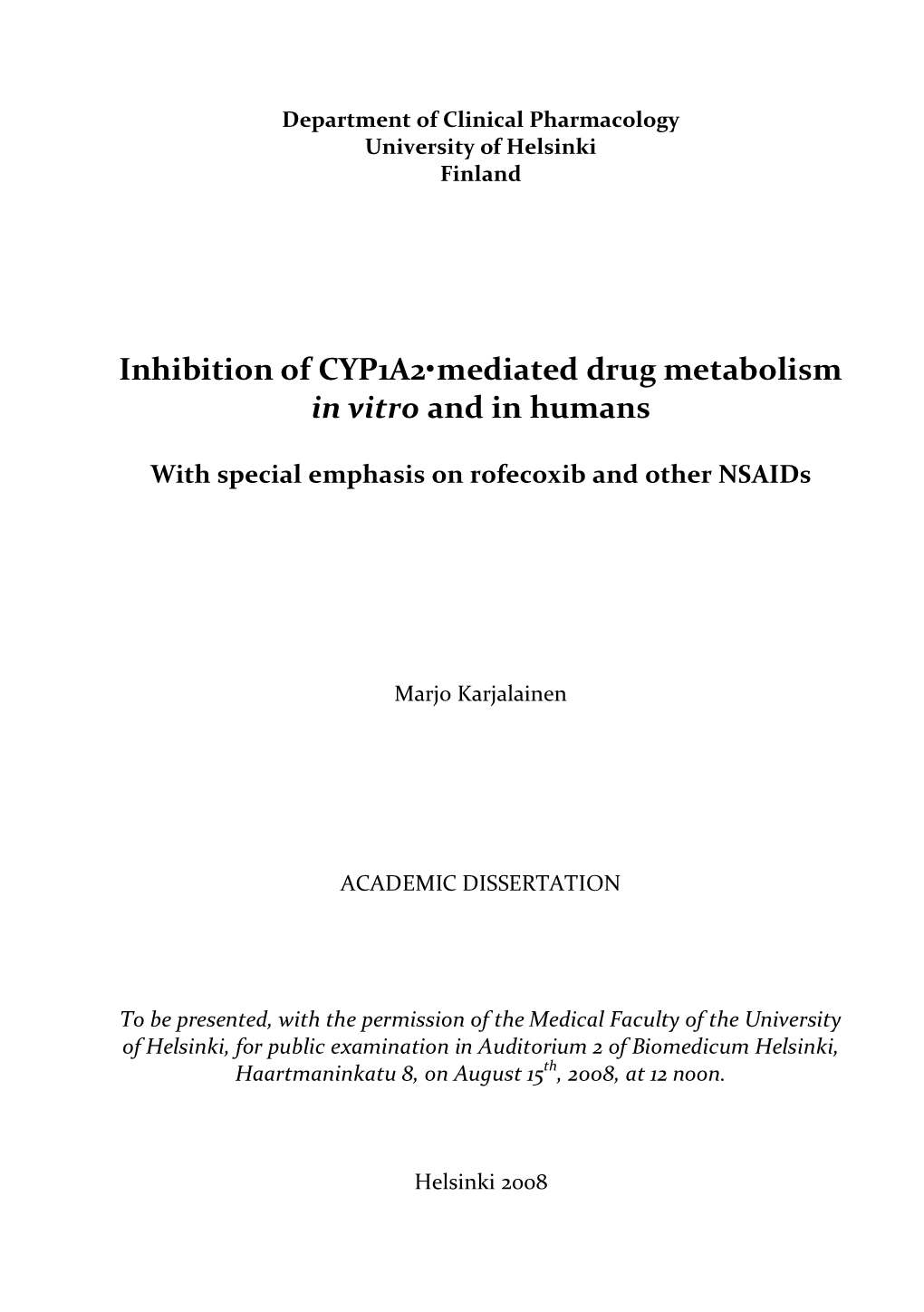 Inhibition of CYP1A2-Mediated Drug Metabolism in Vitro and in Humans