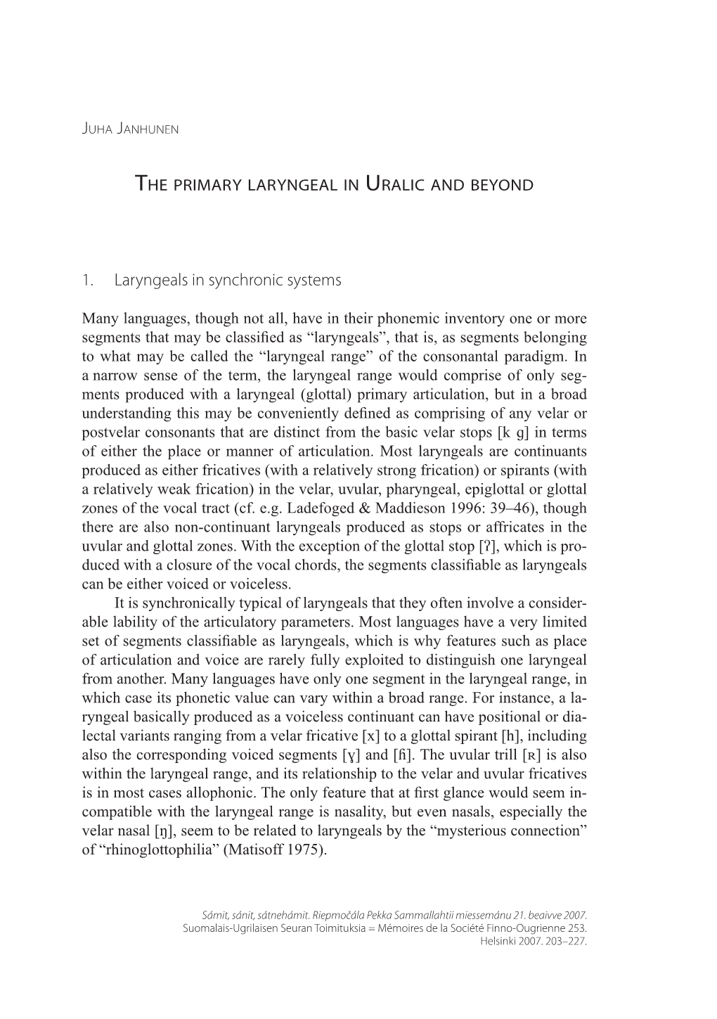 The Primary Laryngeal in Uralic and Beyond