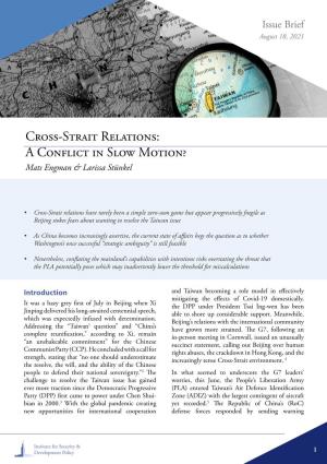 Cross-Strait Relations: a Conflict in Slow Motion? Mats Engman & Larissa Stünkel