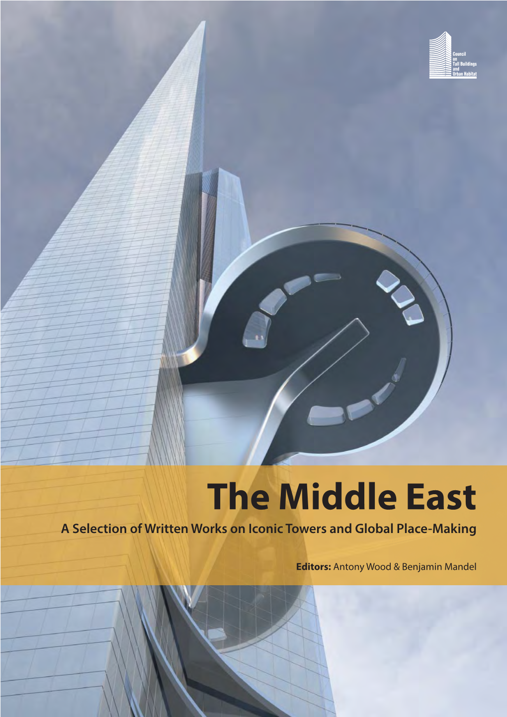 The Middle East a Selection of Written Works on Iconic Towers and Global Place-Making