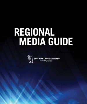 REGIONAL MEDIA GUIDE SCA & REGIONAL AUSTRALIA Regional Australia Is Home to Some of the Country’S Fastest Growing Populations