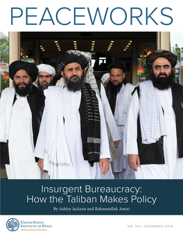 Insurgent Bureaucracy: How the Taliban Makes Policy by Ashley Jackson and Rahmatullah Amiri