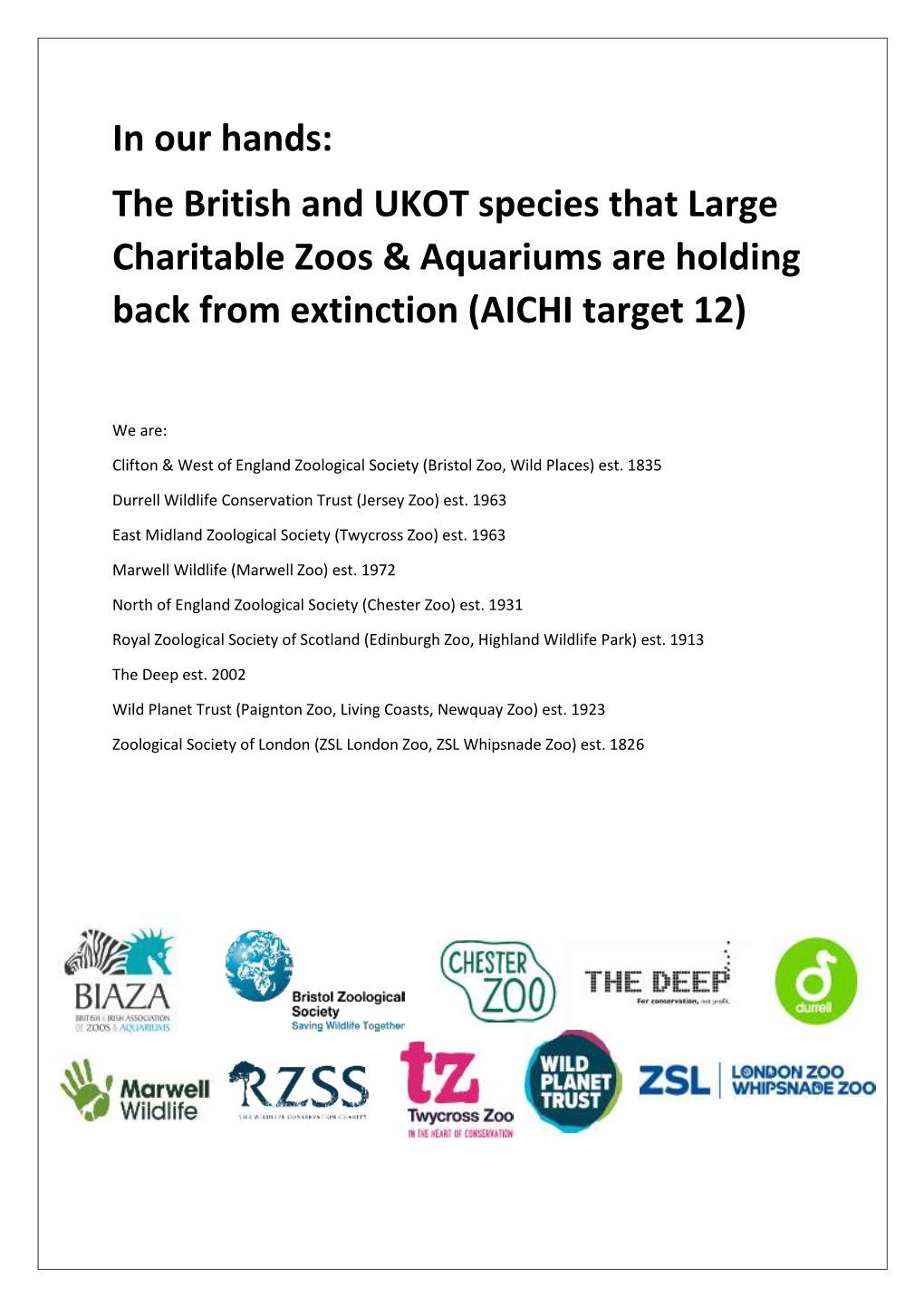 In Our Hands: the British and UKOT Species That Large Charitable Zoos & Aquariums Are Holding Back from Extinction (AICHI Target 12)