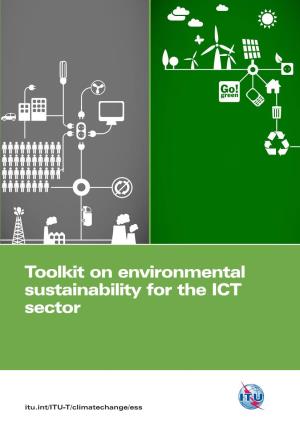 Toolkit on Environmental Sustainability for the ICT Sector Toolkit September 2012