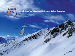 South America's Premier Helicopter Skiing Operation