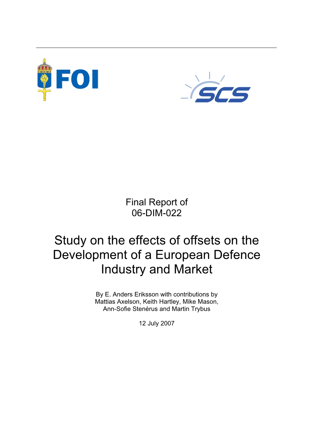 Study on the Effects of Offsets on the Development of a European Defence Industry and Market