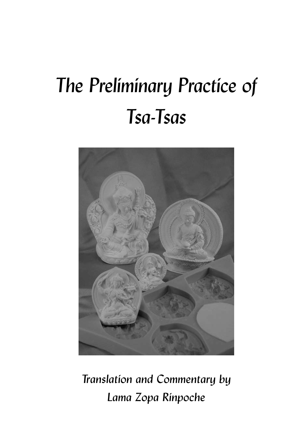 The Preliminary Practice of Tsa-Tsas