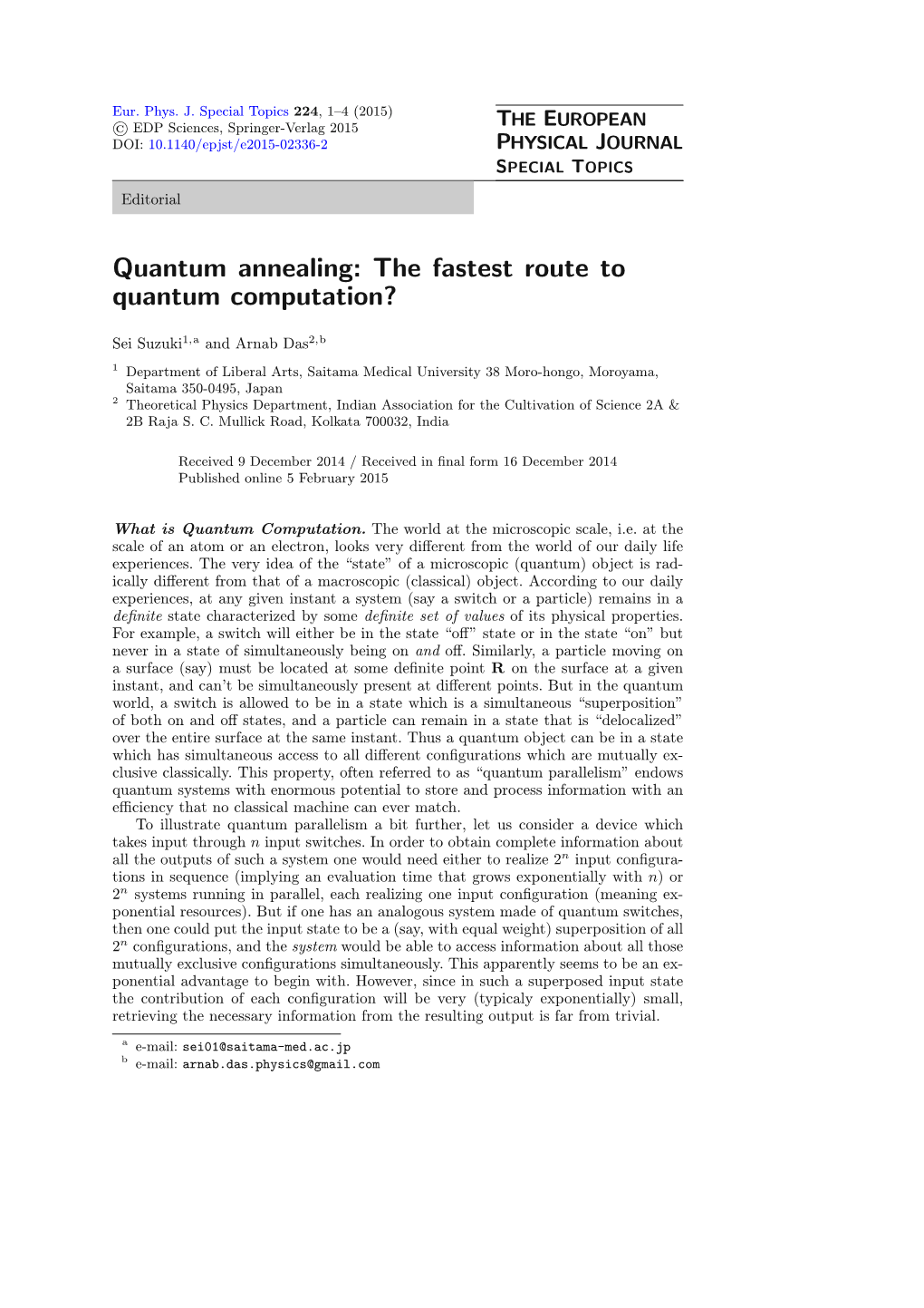 Quantum Annealing: the Fastest Route to Quantum Computation?