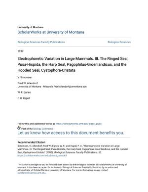 Electrophoretic Variation in Large Mammals. III. the Ringed Seal, Pusa-Hispida, the Harp Seal, Pagophilus-Groenlandicus, and the Hooded Seal, Cystophora-Cristata