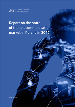 Report on the State of the Telecommunications Market in Poland in 2017