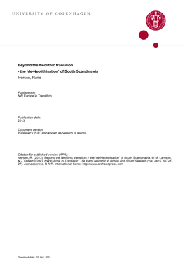 Beyond the Neolithic Transition - the ‘De-Neolithisation’ of South Scandinavia Iversen, Rune