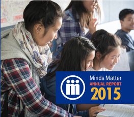 Annual Report 2015 | 2 Table of Contents During the School Year, My Minds Letter from Board Chair Jon Bernstein