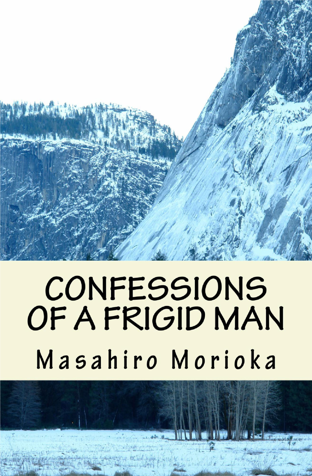 Confessions of a Frigid Man: a Philosopher's Journey Into the Hidden Layers of Men's Sexuality