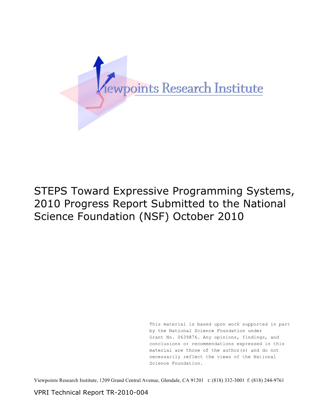 STEPS Toward Expressive Programming Systems, 2010 Progress Report Submitted to the National Science Foundation (NSF) October 2010