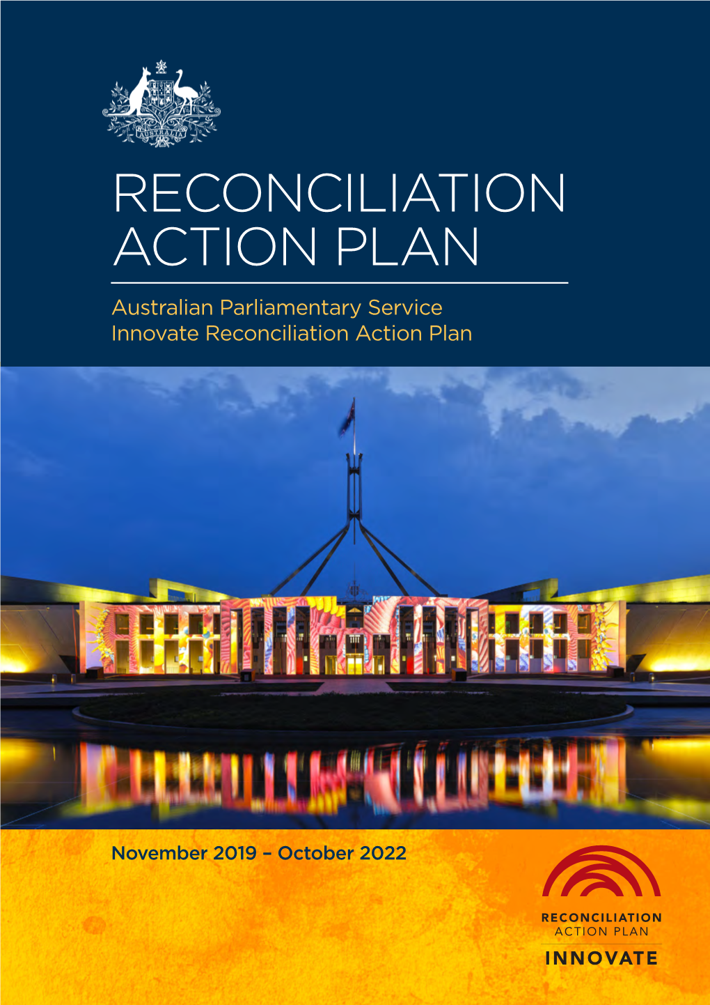RECONCILIATION ACTION PLAN Australian Parliamentary Service Innovate Reconciliation Action Plan